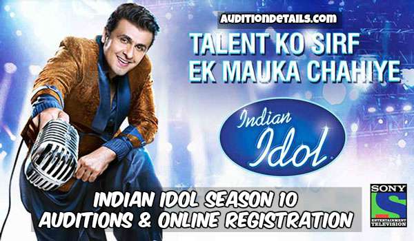 Indian Idol Season 10 - Auditions & Online Registration 2018