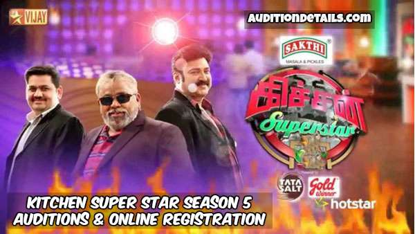 Kitchen Super Star Season 5 – Auditions & Online Registration 2018