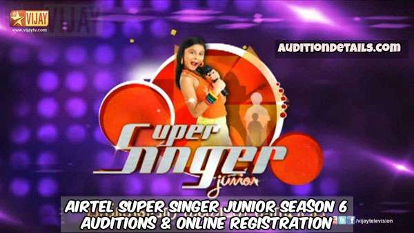 Airtel Super Singer Junior Season 6 – Auditions & Online Registration 2018