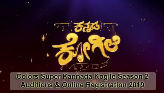 Colors Super Kannada Kogile Season 2 - Auditions & Online Registration 2019