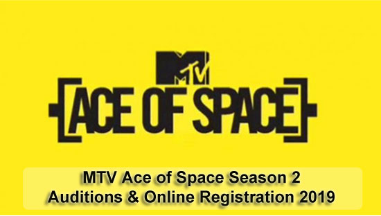 MTV Ace of Space Season 2 - Auditions & Online Registration 2019