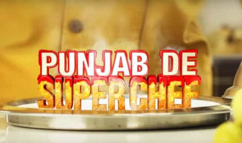 Punjab De SuperChef Season 5 - Auditions & Online Registrations 2020
