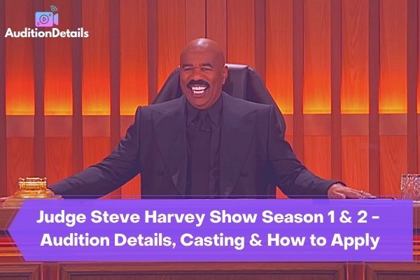 Judge Steve Harvey Show Season 1 - Audition Details, Casting & How to Apply Featured banner